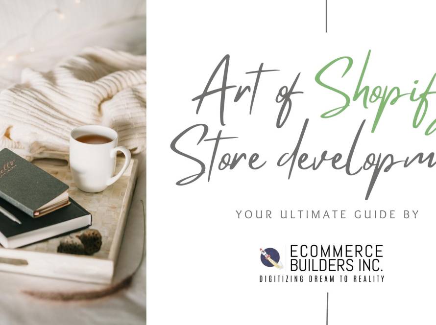 ultimate guide to develop a shopiify store