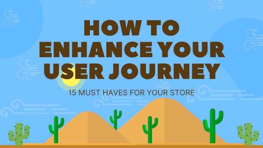 Enhancing the Ecommerce User Journey