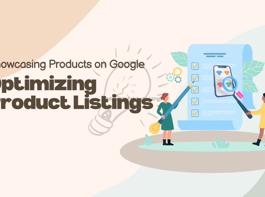 Google Optimization Guide: Elevate Your Product Listings