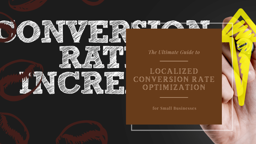 Local Conversion Rate Optimization: Small Biz Guide